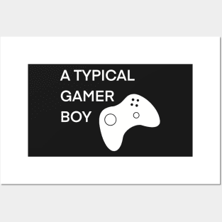 A Typical Gamer Boy Posters and Art